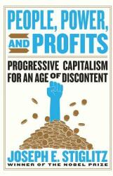 People Power and Profits: Progressive Capitalism for an Age of Discontent (ISBN: 9781324004219)