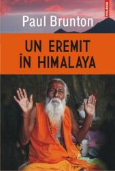 Un eremit in Himalaya - Paul Brunton (2013)