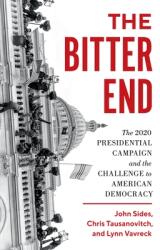 The Bitter End: The 2020 Presidential Campaign and the Challenge to American Democracy (ISBN: 9780691213453)