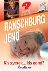 Kis gyerek. . . kis gond? - Óvodáskor (ISBN: 9789632480923)