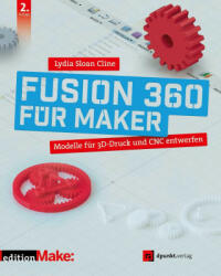 Fusion 360 für Maker - Volkmar Gronau (ISBN: 9783864908668)