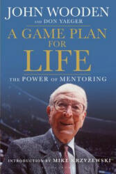 A Game Plan for Life - John Wooden, Don Yaeger (ISBN: 9781608192687)