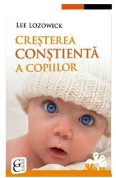 Creșterea conștientă a copiilor (ISBN: 9789730130362)