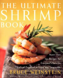 Ultimate Shrimp Book - Bruce Weinstein (ISBN: 9780060934163)