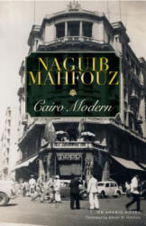 Cairo Modern - Naguib Mahfouz (ISBN: 9789774161568)