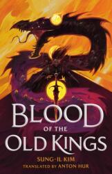 Blood of the Old Kings - Kim, Sung-il (ISBN: 9781250895332)