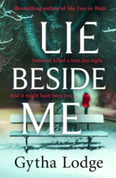 Lie Beside Me - Gytha Lodge (ISBN: 9781405938525)