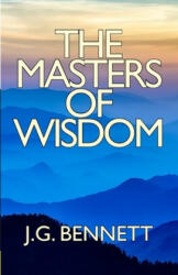 The Masters of Wisdom - J. G. Bennett (ISBN: 9781720853787)