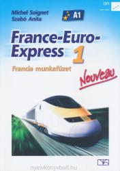 France-Euro-Express 1 Munkafüzet - Nouveau (ISBN: 9789631975512)