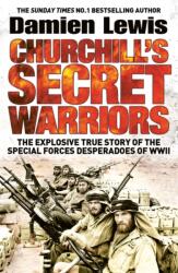 Churchill's Secret Warriors (ISBN: 9781848668553)