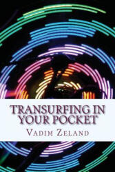 Transurfing in Your Pocket - Vadim Zeland (ISBN: 9781499324389)