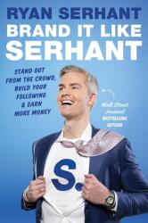 Concepe-ți brandul ca Serhant (ISBN: 9781529345834)