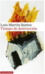 Tiempo de destrucción - LUIS MARTIN-SANTOS (ISBN: 9788418807756)