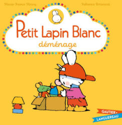 Petit Lapin Blanc déménage - Marie-France Floury (ISBN: 9782017880561)