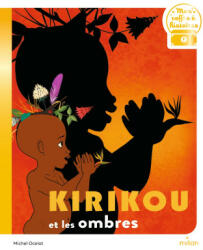 Kirikou et les ombres - Michel Ocelot (ISBN: 9782408041977)