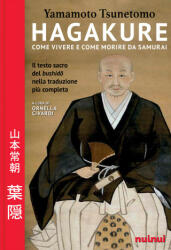 Hagakure. Come vivere e morire da samurai - Yamamoto Tsunetomo (ISBN: 9782889359226)