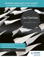Modern Languages Study Guides: Les choristes - Film Study Guide for AS/A-level French (ISBN: 9781510435650)