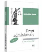 Drept administrativ. Curs universitar. Volumul 2 - Catalin-Silviu Sararu (ISBN: 9786063914010)
