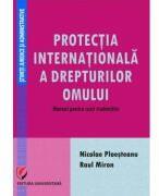 Protectia internationala a drepturilor omului. Manual pentru uzul studentilor - Nicolae Ploesteanu, Raul Miron (ISBN: 9786062817640)