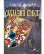 Cavalerii Crucii - Volumul 6. Razbunarea lui Huniade - Andrei Breaban (ISBN: 9786062817527)