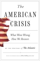 The American Crisis: What Went Wrong. How We Recover (ISBN: 9781982157036)