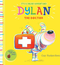 Guy Parker-Rees: Dylan the Doctor (ISBN: 9781407166261)