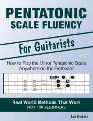 Pentatonic Scale Fluency - Lee Nichols (ISBN: 9781091253322)