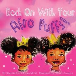 Rock On With Your Afro Puffs (ISBN: 9781945342073)