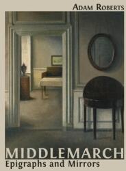 Middlemarch: Epigraphs and Mirrors (ISBN: 9781800641594)
