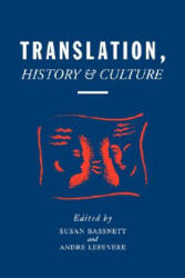 Translation, History, & Culture - Susan Bassnett (ISBN: 9780304336227)