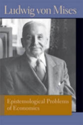 Epistemological Problems of Economics - Ludwig Von Mises (ISBN: 9780865978492)