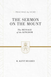 The Sermon on the Mount: The Message of the Kingdom (ISBN: 9781433536212)