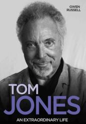 Tom Jones: An Extraordinary Life (ISBN: 9781784188177)