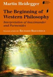 The Beginning of Western Philosophy: Interpretation of Anaximander and Parmenides (ISBN: 9780253015532)