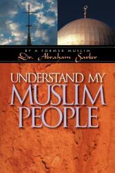 Understand My Muslim People (ISBN: 9781594980022)