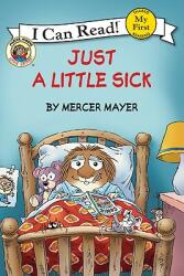 Little Critter: Just a Little Sick (ISBN: 9780060835569)
