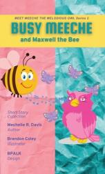 BUSY MEECHE and Maxwell the Bee (ISBN: 9781662851629)
