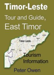 Timor-Leste Tour and Guide East Timor: Tourism Information (ISBN: 9781912483785)