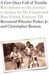 A Few Days Full of Trouble: Revelations on the Journey to Justice for My Cousin and Best Friend Emmett Till (ISBN: 9780593134269)
