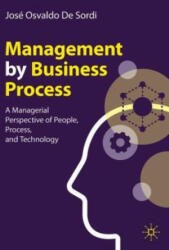 Management by Business Process - José Osvaldo De Sordi (2022)