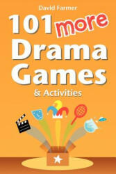 101 More Drama Games and Activities - David Farmer (2012)