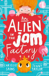 Alien in the Jam Factory - Chrissie Sains (2021)