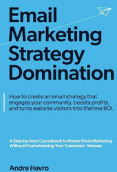 Email Marketing Strategy Domination (2023)