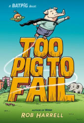 Batpig: Too Pig to Fail - Rob Harrell (2022)