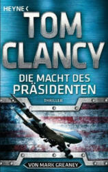 Die Macht des Präsidenten - Tom Clancy, Mark Greaney, Karlheinz Dürr, Reiner Pfleiderer (2019)