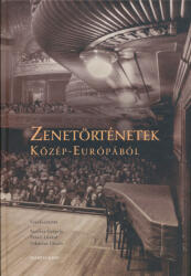 Zenetörténetek Közép-Európából (2024)