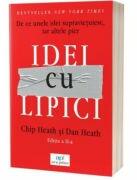Idei cu lipici. Editia 2 - Chip si Dan Heath (ISBN: 9786303032214)