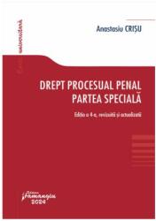 Drept procesual penal. Partea speciala. Editia a 4-a - Anastasiu Crisu (ISBN: 9786062724245)