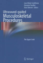 Ultrasound-guided Musculoskeletal Procedures - Luca Maria Sconfienza, Giovanni Serafini, Enzo Silvestri (ISBN: 9788847027411)