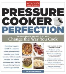 Pressure Cooker Perfection - America's Test Kitchen (ISBN: 9781936493418)